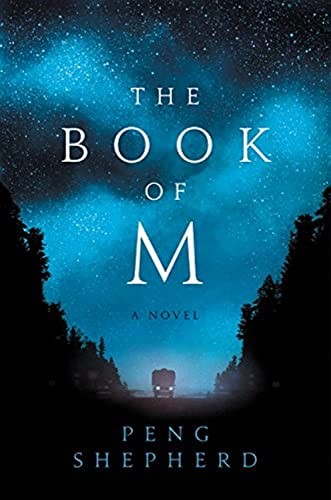 Peng Shepherd: The book of M (2018)