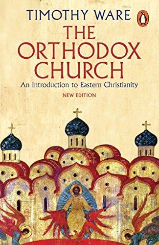 Timothy Ware: The Orthodox Church : An Introduction to Eastern Christianity (2015)