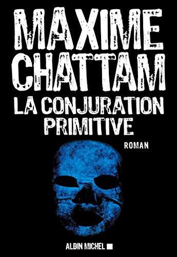 Maxime Chattam: La conjuration primitive (French language, 2013)