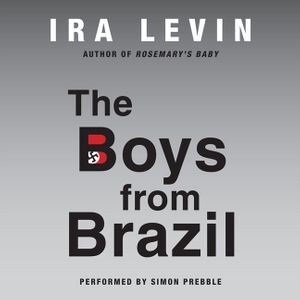 Ira Levin: The Boys from Brazil (EBook, 2014, HarperAudio)