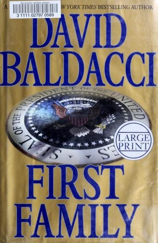 David Baldacci: First family (2009, Grand Central Pub.)