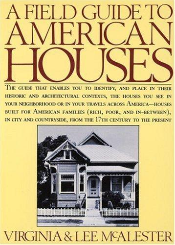 Virginia Savage McAlester: A Field Guide to American Houses (1984)