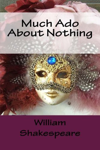 Mybook, William Shakespeare: Much Ado About Nothing (Paperback, 2017, Createspace Independent Publishing Platform, CreateSpace Independent Publishing Platform)