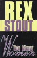 Rex Stout: Too many women (1999, Thorndike Press)