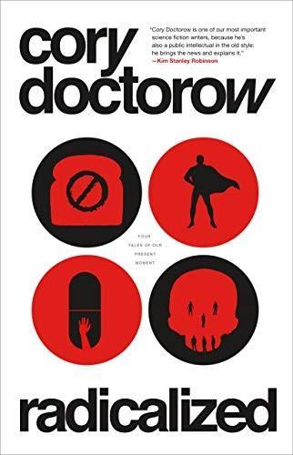 Cory Doctorow: Radicalized (2019)