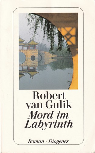 Robert van Gulik: Mord im Labyrinth (German language, 2010, Diogenes)