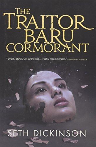 Seth Dickinson: The Traitor Baru Cormorant (The Masquerade, #1) (2015)