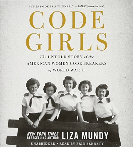 Liza Mundy: Code girls (AudiobookFormat, 2017, Hachette Books)