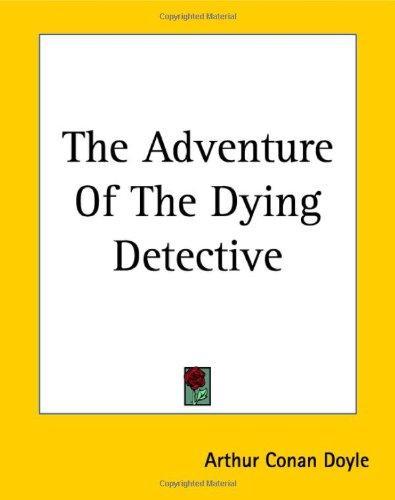 Arthur Conan Doyle: The Adventure Of The Dying Detective (2004)