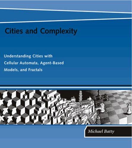 Michael Batty: Cities and Complexity (Paperback, 2007, The MIT Press)