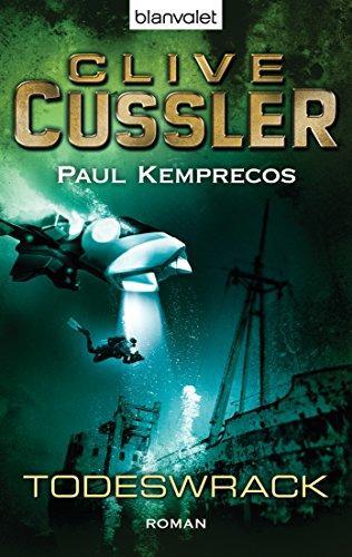 Clive Cussler, Paul Kemprecos: Das Todeswrack (German language, Blanvalet)