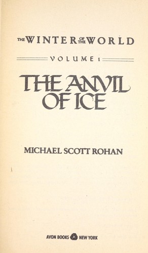 Michael Scott Rohan: The Anvil of Ice (Winter of the World, Vol 1) (1995, Avon Books)