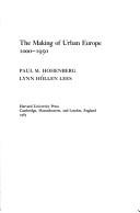 Paul M. Hohenberg: The making of urban Europe, 1000-1950