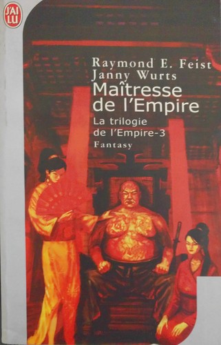 Janny Wurts, Raymond E. Feist: Maîtresse de l'Empire (Paperback, French language, 2007, J'ai lu)