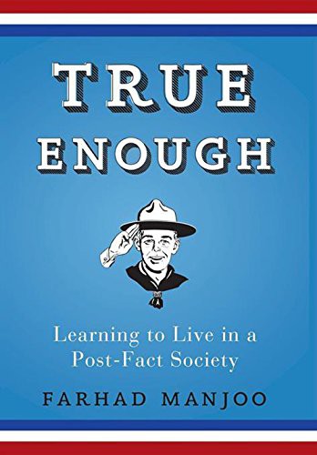 Farhad Manjoo: True Enough (Hardcover, 2008, Wiley)