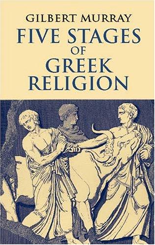 Gilbert Murray: Five stages of Greek religion (2002, Dover Publications)