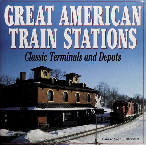 Hans Halberstadt: Great American train stations (Barnes & Noble)