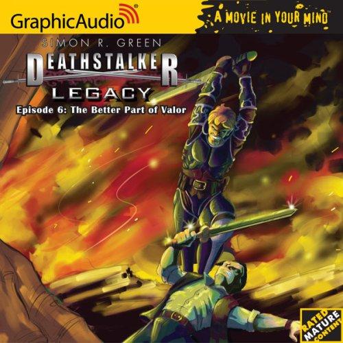 Simon R. Green: Deathstalker Legacy # 6 - The Better Part of Valor (Deathstalker Legacy 1) (AudiobookFormat, 2007, Graphic Audio)