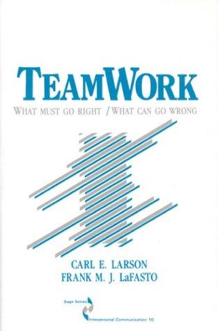 Carl E. Larson, Frank M J LaFasto: Teamwork (Hardcover, 1989, SAGE Publications, Sage Publications)