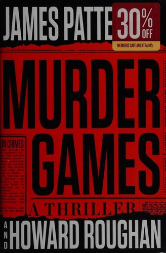 James Patterson, Howard Roughan: Murder games (2017, Little, Brown and Company)