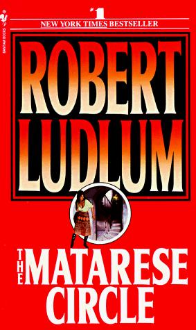 Robert Ludlum: The Matarese Circle (Paperback, 1983, Bantam)