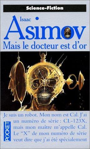 Isaac Asimov: Mais Le Docteur Est D'or (French language, 1996)