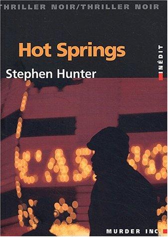 Stephen Hunter: Hot spring (Paperback, French language, 2003, Murder Inc.)