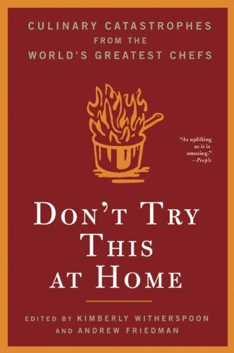 Kimberly Witherspoon, Andrew Friedman: Don't Try This at Home (Paperback, 2007, Bloomsbury USA)