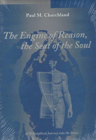 Paul M. Churchland: The engine of reason, the seat of the soul (1995, MIT Press)