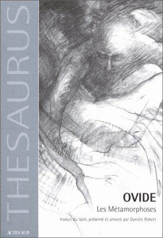 Ovid, Daniel Robert: Les Métamorphoses (Paperback, French language, 2001, Actes Sud)