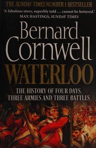 Bernard Cornwell: Waterloo (2015, HarperCollins Publishers Ltd)