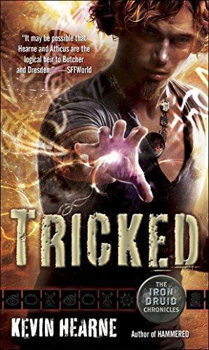 Kevin Hearne: Tricked (The Iron Druid Chronicles, #4) (2012)