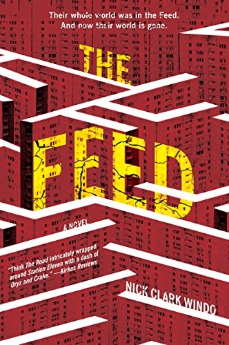 Nick Clark Windo: The Feed (Paperback, William Morrow Paperbacks)