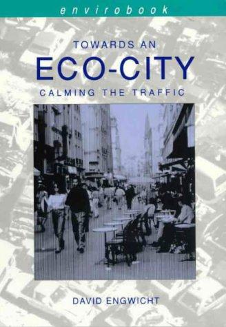 David Engwicht: Towards an eco-city : calming the traffic (1992)