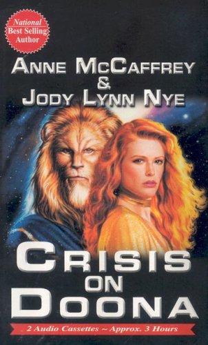 Jody Lynn Nye, Anne McCaffrey: Crisis on Doona (AudiobookFormat, 2002, Media Books Audio Publishing)