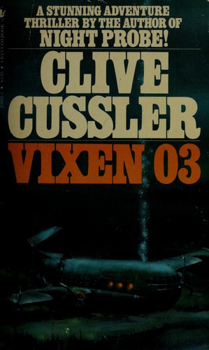 Clive Cussler, Anibal Leal Fernández: Vixen 03 (Paperback, 1981, Bantam Books, Inc., Bantam)