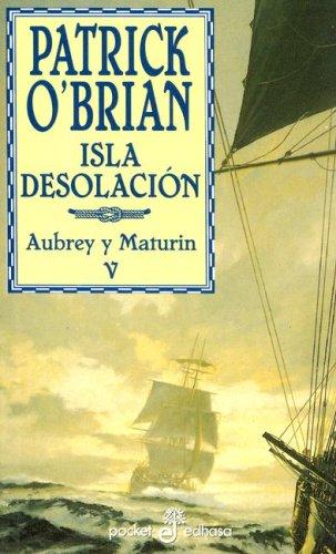 Patrick O'Brian: Isla Desolacion/ Desolation Island (Paperback, Spanish language, Edhasa)