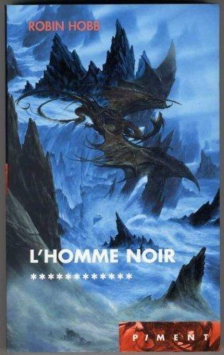 Robin Hobb: L'Homme Noir (French language, 2005)