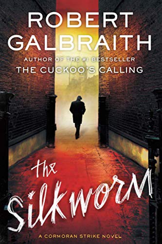 J. K. Rowling: The Silkworm (Paperback, 2014, Mulholland Books)