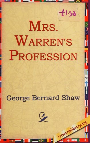 George Bernard Shaw: Mrs. Warren's Profession (Paperback, 2004, 1st World Library)