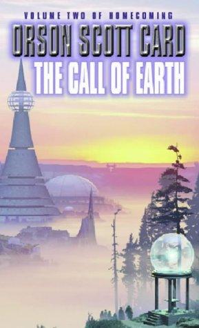 Orson Scott Card: The Call of Earth (Homecoming) (1994, Orbit)