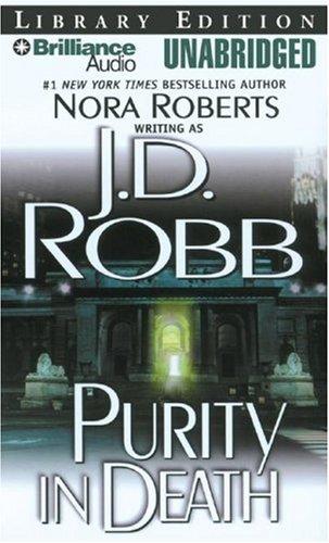 Nora Roberts: Purity in Death (In Death) (AudiobookFormat, 2007, Brilliance Audio on CD Unabridged Lib Ed)