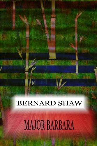 George Bernard Shaw: Major Barbara (Paperback, 2012, CreateSpace Independent Publishing Platform)