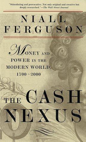 Niall Ferguson: The Cash Nexus (2002, Basic Books)