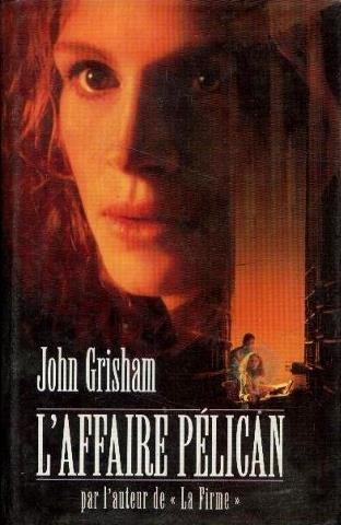 John Grisham: L'affaire Pélican (French language, 1993, France Loisirs)