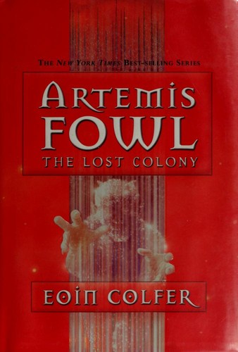 Eoin Colfer: The Lost Colony (Hardcover, 2006, Miramax)