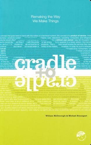 William McDonough, Michael Braungart: Cradle to Cradle (2002)