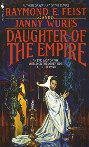 Janny Wurts, Raymond E. Feist: Daughter of the Empire (The Empire Trilogy, #1)