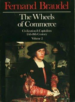 Fernand Braudel: The wheels of commerce (1982)