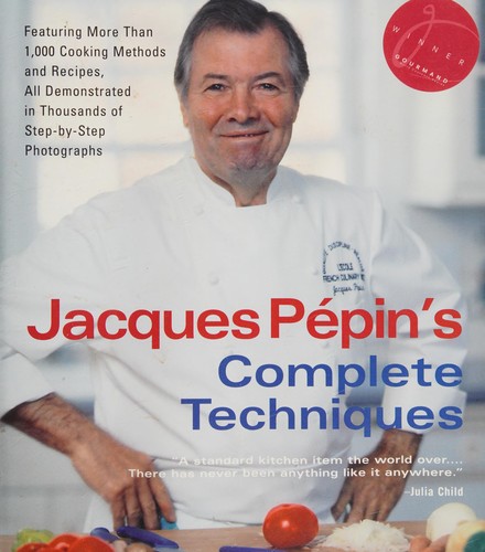 Jacques Pépin: Jacques Pepin's complete techniques (2001, Black Dog & Leventhal Publishers)